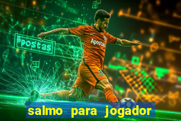 salmo para jogador de futebol