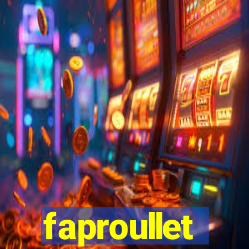 faproullet