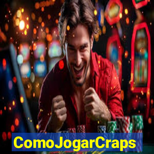 ComoJogarCraps