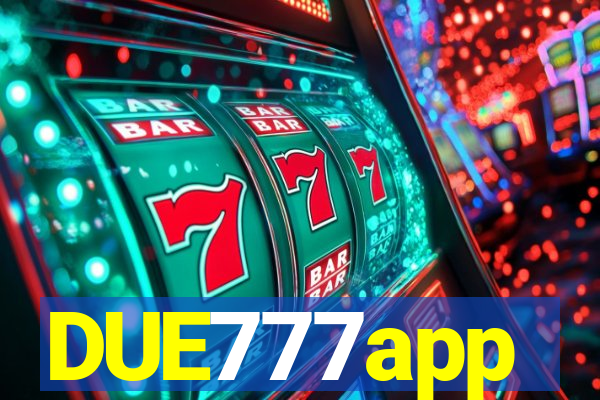 DUE777app