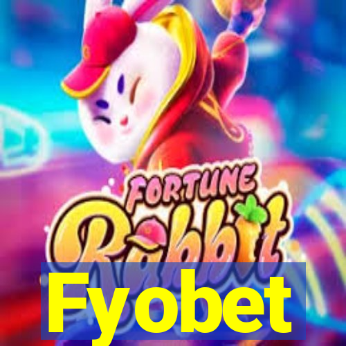 Fyobet