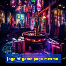 jogo 9f game paga mesmo