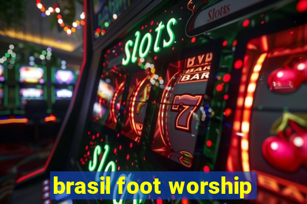 brasil foot worship