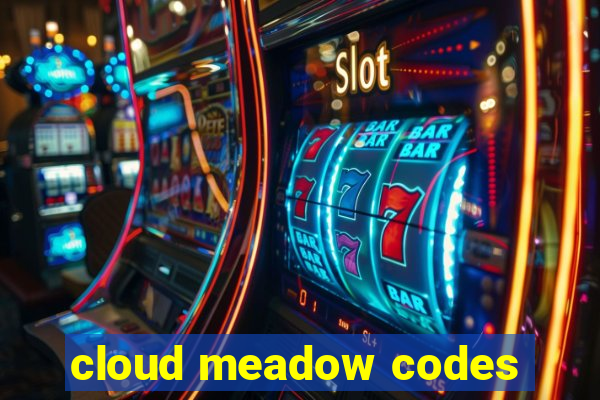 cloud meadow codes