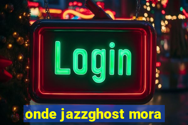 onde jazzghost mora