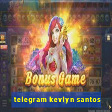 telegram kevlyn santos