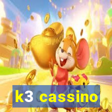 k3 cassino