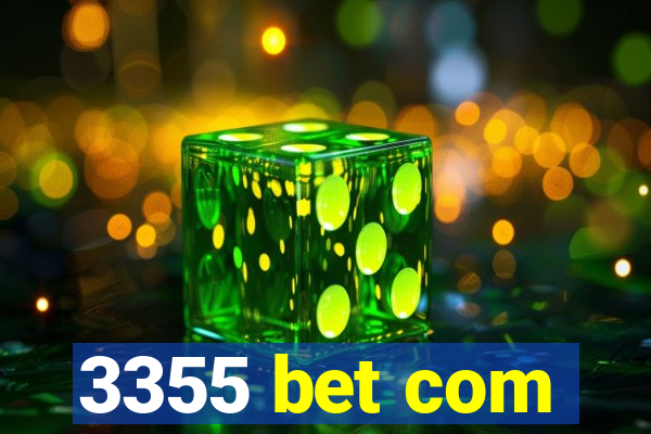 3355 bet com