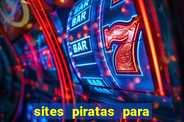 sites piratas para ver jogos