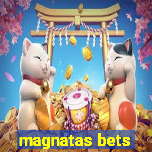 magnatas bets