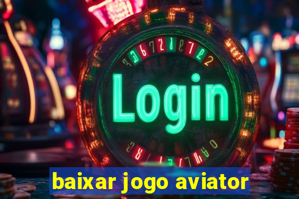 baixar jogo aviator