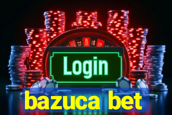 bazuca bet