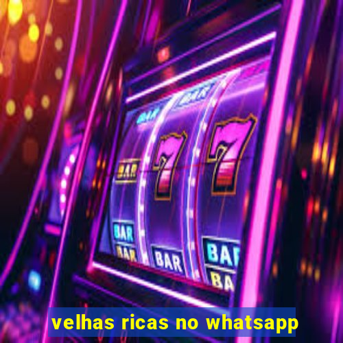 velhas ricas no whatsapp