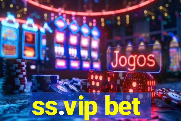 ss.vip bet