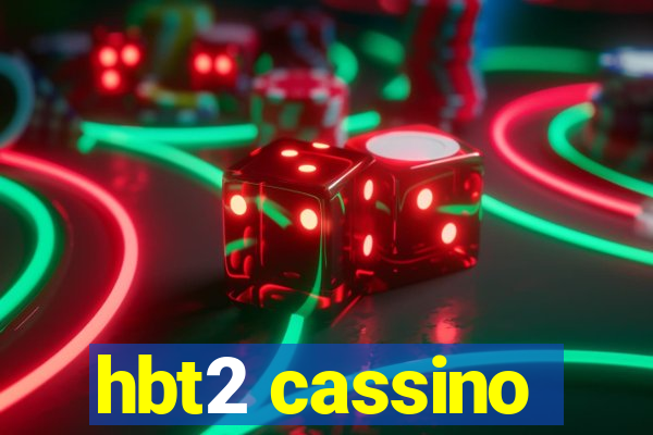 hbt2 cassino