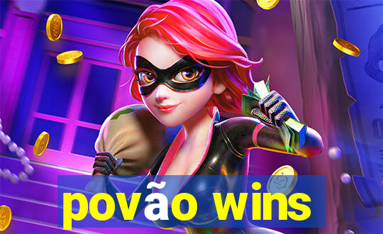 povão wins