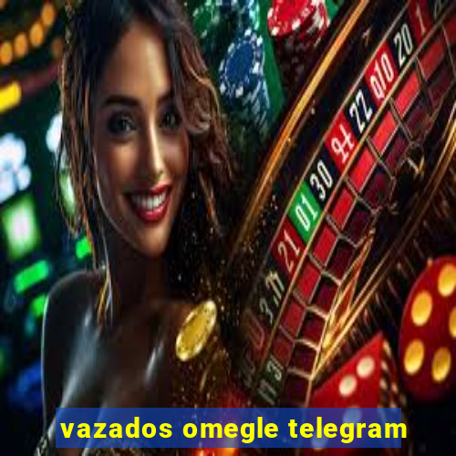 vazados omegle telegram