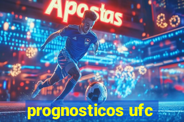 prognosticos ufc