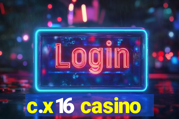 c.x16 casino