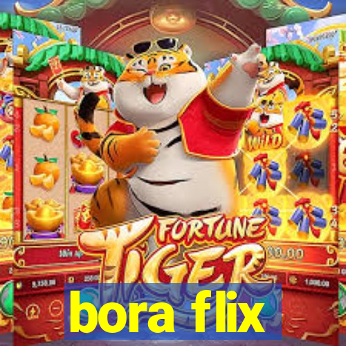 bora flix