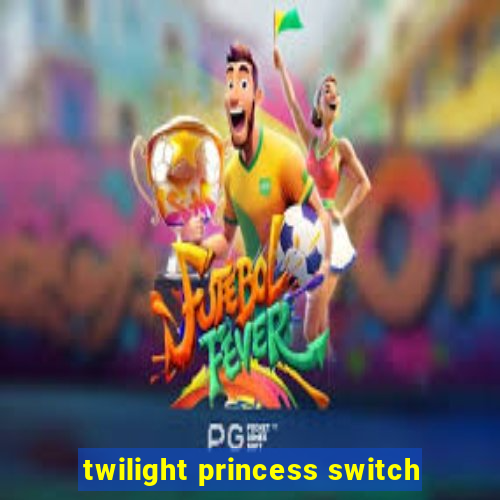 twilight princess switch