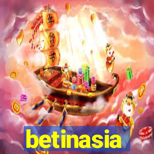 betinasia