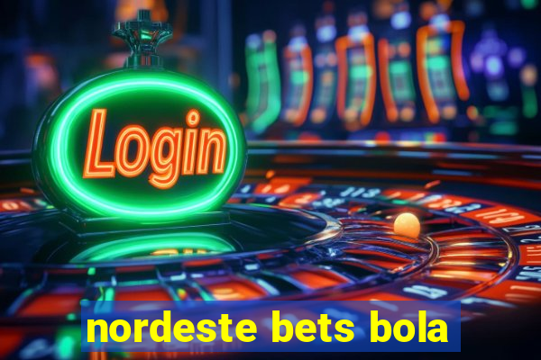 nordeste bets bola