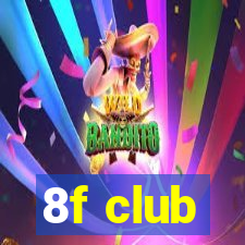 8f club