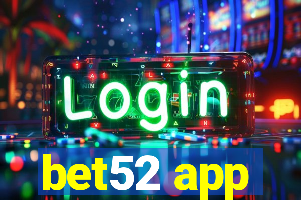 bet52 app