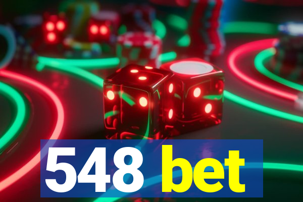 548 bet