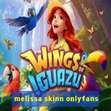 melissa skinn onlyfans