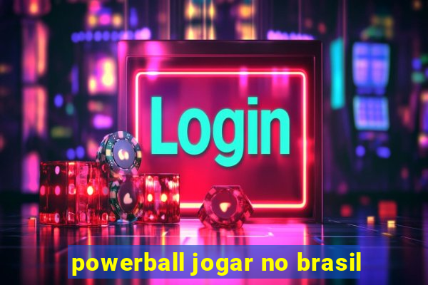 powerball jogar no brasil