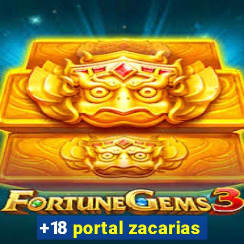 +18 portal zacarias