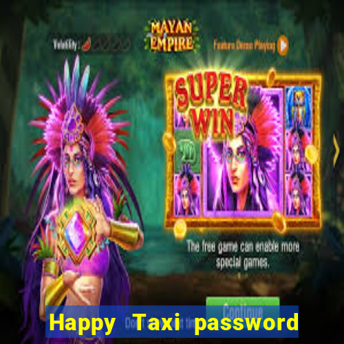 Happy Taxi password road 96 road 96 senha do cofre