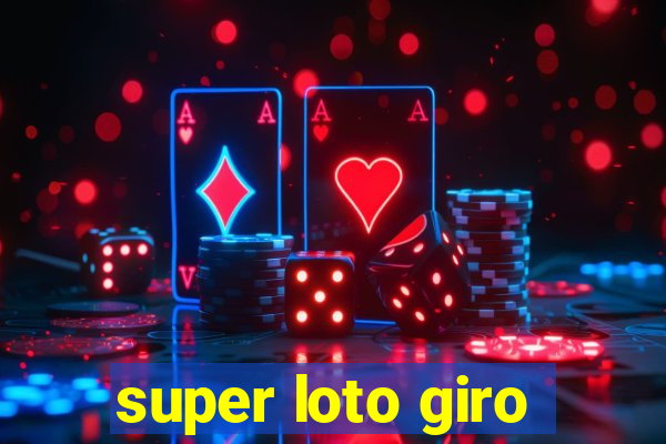 super loto giro