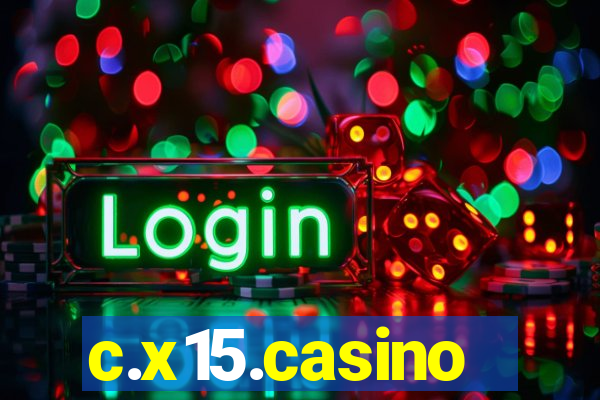 c.x15.casino