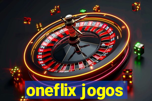 oneflix jogos