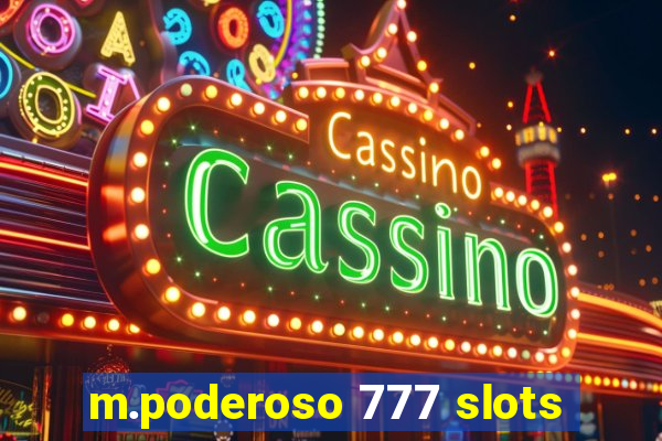 m.poderoso 777 slots