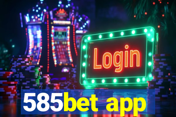 585bet app