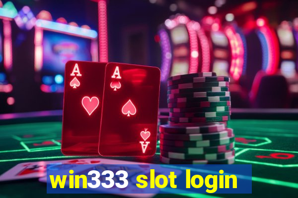 win333 slot login