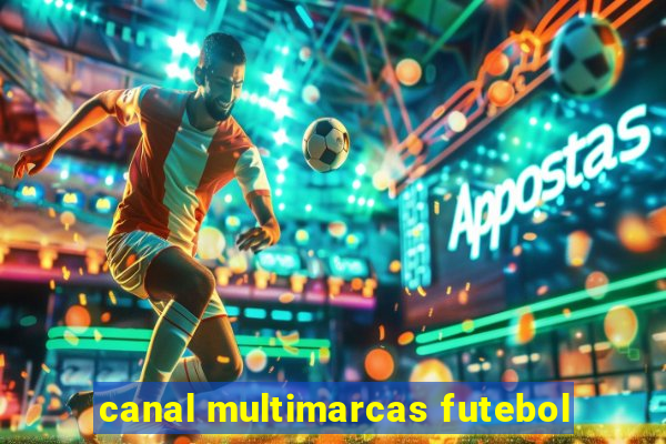 canal multimarcas futebol