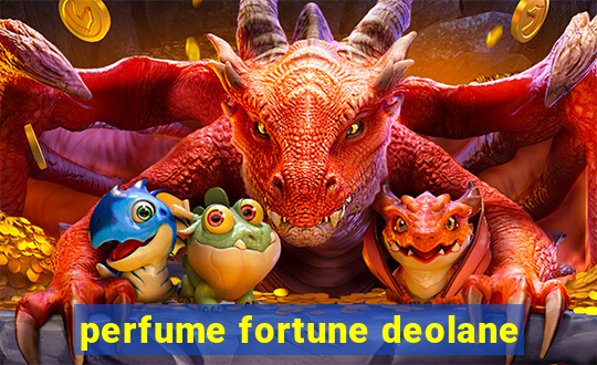 perfume fortune deolane