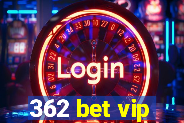 362 bet vip