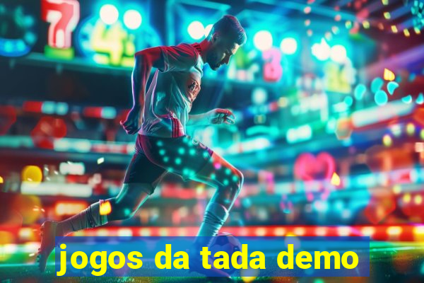 jogos da tada demo