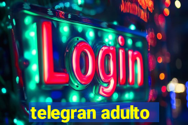 telegran adulto