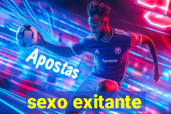 sexo exitante