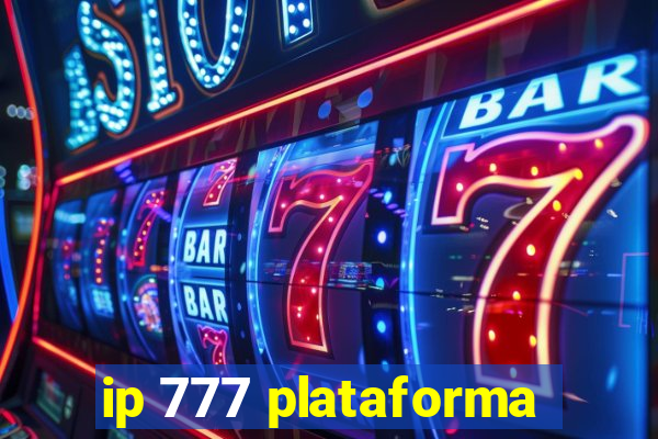 ip 777 plataforma