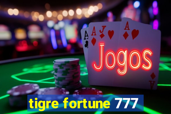 tigre fortune 777