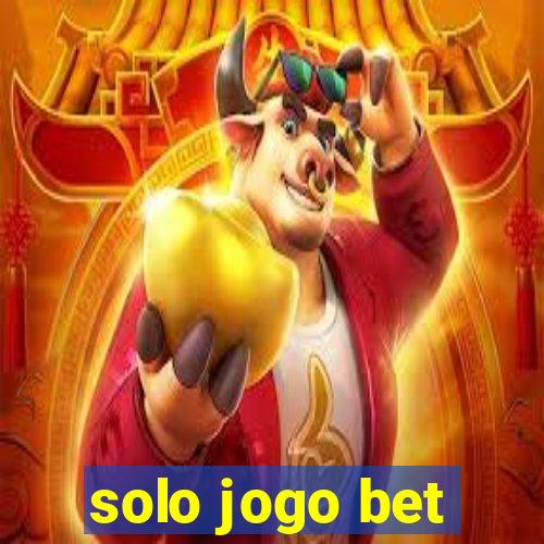 solo jogo bet