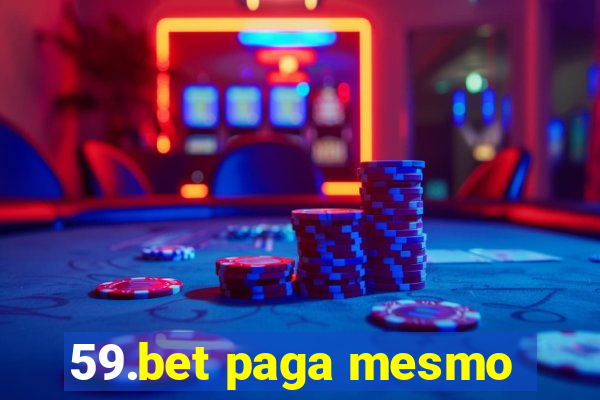 59.bet paga mesmo